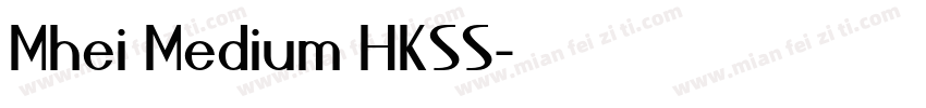 Mhei Medium HKSS字体转换